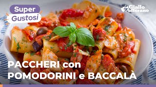 PACCHERI con POMODORINI e BACCALÀ SEMPLICI ed ESTIVI😋🍅🌞 [upl. by Williamsen]