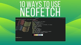 10 Ways to Use the Neofetch Command in Linux [upl. by Hgielak818]