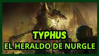 EL HERALDO DE NURGLE TYPHUS [upl. by Toomay]