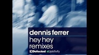 Dennis Ferrer  Hey Hey Crookers Remix Full Length 2010 [upl. by Chrystel421]