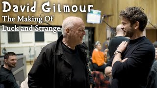 David Gilmour  The Making of Luck and Strange [upl. by Newol]