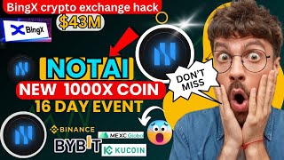 Notai new 1000X coin  BingX crypto exchange hack  TON CHAIN notai  CRYPTO MARKET SCRYPTO79 [upl. by Anatak642]