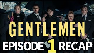 The Gentlemen Season 1 Episode 1 Refined Aggression Recap [upl. by Moselle]