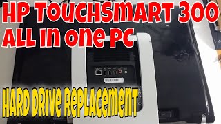 HP TouchSmart 300 All in One Hard Drive Removal and Install [upl. by Yhtomit]