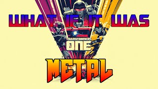 What If Transformers One had Metal Music [upl. by Wirth]