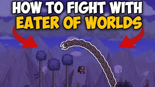 How To Fight with Eater of Worlds in Terraria 1449  Eater of Worlds Terraria [upl. by Ful722]