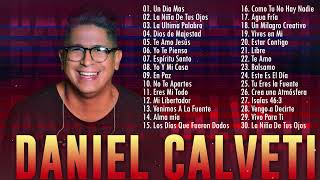 LO MEJOR DE DANIEL CALVETI EN ADORACIÓN  GRANDES ÉXITOS DE ALABANZA Y ADORACIÓN [upl. by Caputto413]