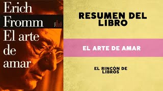 Resume CORTO de EL ARTE DE AMAR Erich Fromm [upl. by Hurley439]