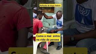 Saiba como mal entra na vida da pessoa reflexao [upl. by Ecertal578]