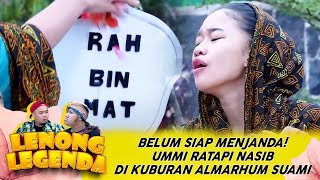 BELUM SIAP MENJANDA UMMI RATAPI NASIB DI KUBURAN ALMARHUM SUAMI  LENONG LEGENDA [upl. by Chura]