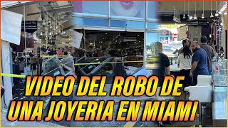 VIDEO DEL ROBO A UNA JOYERÍA EN MIAMI [upl. by Arta]