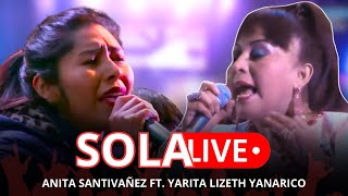 Anita Santivañez Yarita Lizeth  Sola En Concierto [upl. by Magdau]