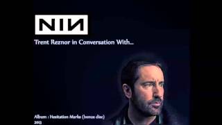 Trent Reznor Conversation With [upl. by Lauer600]