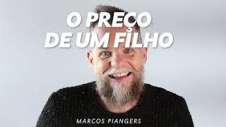 O preço de um filho  Marcos Piangers [upl. by Donielle]