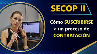 Cómo suscribirse a un proceso de contratación [upl. by Ecinereb]