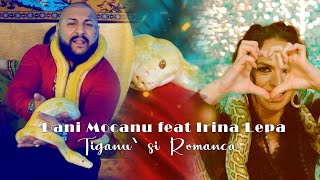 Dani Mocanu 🔴 Irina Lepa  Tiganu si Romanca  Official Video [upl. by Hearsh]