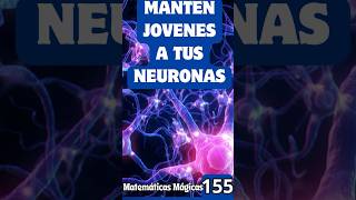 MANTEN JOVENES A TU CEREBRO NEURONAS E INCREMENTA TU INTELIGENCIA matemáticas educación shorts [upl. by Uamak]