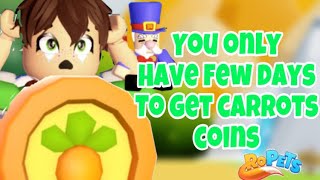 ðŸ˜±YOU ONLY HAVE A FEW DAYS TO EANR CARROTS COINS RopetsðŸ¦ŠRoblox [upl. by Awhsoj737]