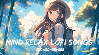 Love Hart touching lofi Mind Relax Bollywood Indian mixup songs [upl. by Fagin]