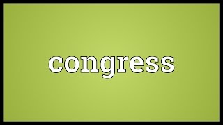 Congress Meaning [upl. by Celio]