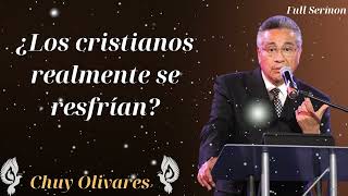 ¿Los cristianos realmente se resfrían  Chuy Olivares 2024 [upl. by Neitsabes]