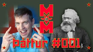 MM Þáttur 001  Marxisma [upl. by Setiram]