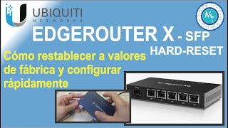 Edgemax Router X SFP Restablecimiento y configuración básica rápida [upl. by Murtagh776]