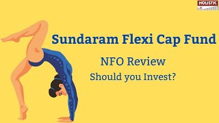 Sundaram Flexi Cap Fund  NFO Review Should you Invest [upl. by Ahsea]