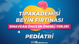 TIPAKADEMİSİ BEYİN FIRTINASI  TUS Pediatri Sınavdan Önce En Önemli Yerler [upl. by Armin]