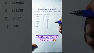 FUNDATEC – 2024 A forma correta de decomposição do número 210 em fatores primos é [upl. by Chrysler]