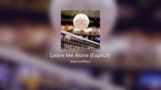 Leave Me Alone Explicit [upl. by Notlem]