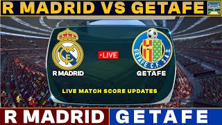 Real Madrid Vs Getafe Live Match Today  RMA Vs GET Live Football Match 2023 Live [upl. by Malachy]