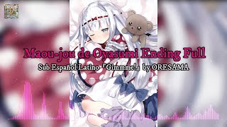 Maoujou de Oyasumi Ending Full Sub Español Latino『Gimmme』by ORESAMA [upl. by Haslett]