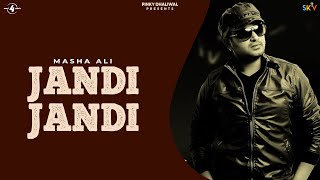 ✍ Masha Ali  Jandi Jandi  Lyrics  HD Audio Brand New Punjabi Song 2014 [upl. by Aisemaj]