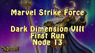 Marvel Strike Force  Dark Dimension 8  First Run  Node 13 [upl. by Pylle]