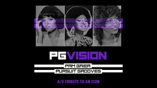 PG Vision  A Tribute to Pam Grier  By Pursuit Grooves [upl. by Dunson]