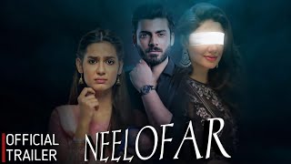 Neelofar  Official Trailer  Fawad Khan  Mahira Khan  Madiha Imam  News amp Update Box Office ETC [upl. by Aratehs160]