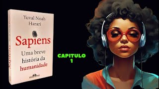 Sapiens Parte 1  A Revolução Cognitiva Audiolivro 📚🌍 [upl. by Towney]