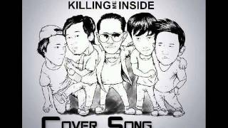 KILLING ME INSIDE  Kisah Romantis Cover Song [upl. by Niwhsa]