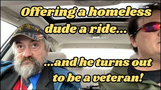 I offer a homeless guy a ride he turns out to be a veteranso we go shopping at Walmart [upl. by Chapman]