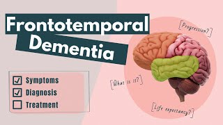 Frontotemporal dementia  Symptoms diagnosis treatment prognosis [upl. by Lauryn]