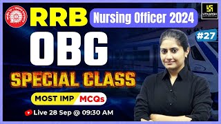 RRB Nursing officer 2024  OBG Special Session 27  Kamala Maam  Utkarsh Nursing Classes [upl. by Nnairac]