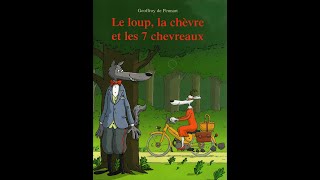 Le Loup la Chèvre et les 7 Chevreaux Histoire de loup Lecture pour enfant [upl. by Ikiv]