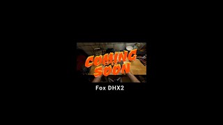 Fox DHX2 Test Vergleich  Coming Soon [upl. by Atiuqihc]