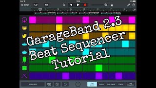 GARAGEBAND 23  The BEAT SEQUENCER in Detail  Tutorial for the iPad [upl. by Philippine752]