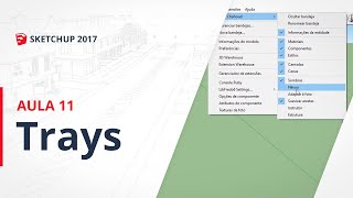 Curso SketchUp 2017  Aula 11 Trays [upl. by Araed]