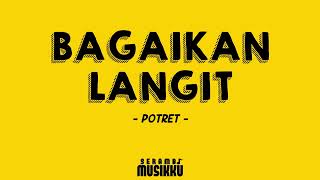 POTRET  BAGAIKAN LANGIT  SERAMBI MUSIKKU [upl. by Frasquito]