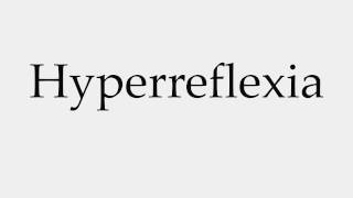 How to Pronounce Hyperreflexia [upl. by Atteyek642]