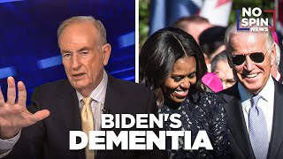 Bill OReilly Gets Real on President Bidens Mental State amp Democratic Partys Options [upl. by Annaiv]