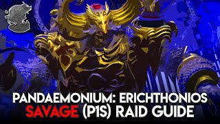 Erichthonios Savage P1S Raid Guide  FFXIV [upl. by Burrton725]